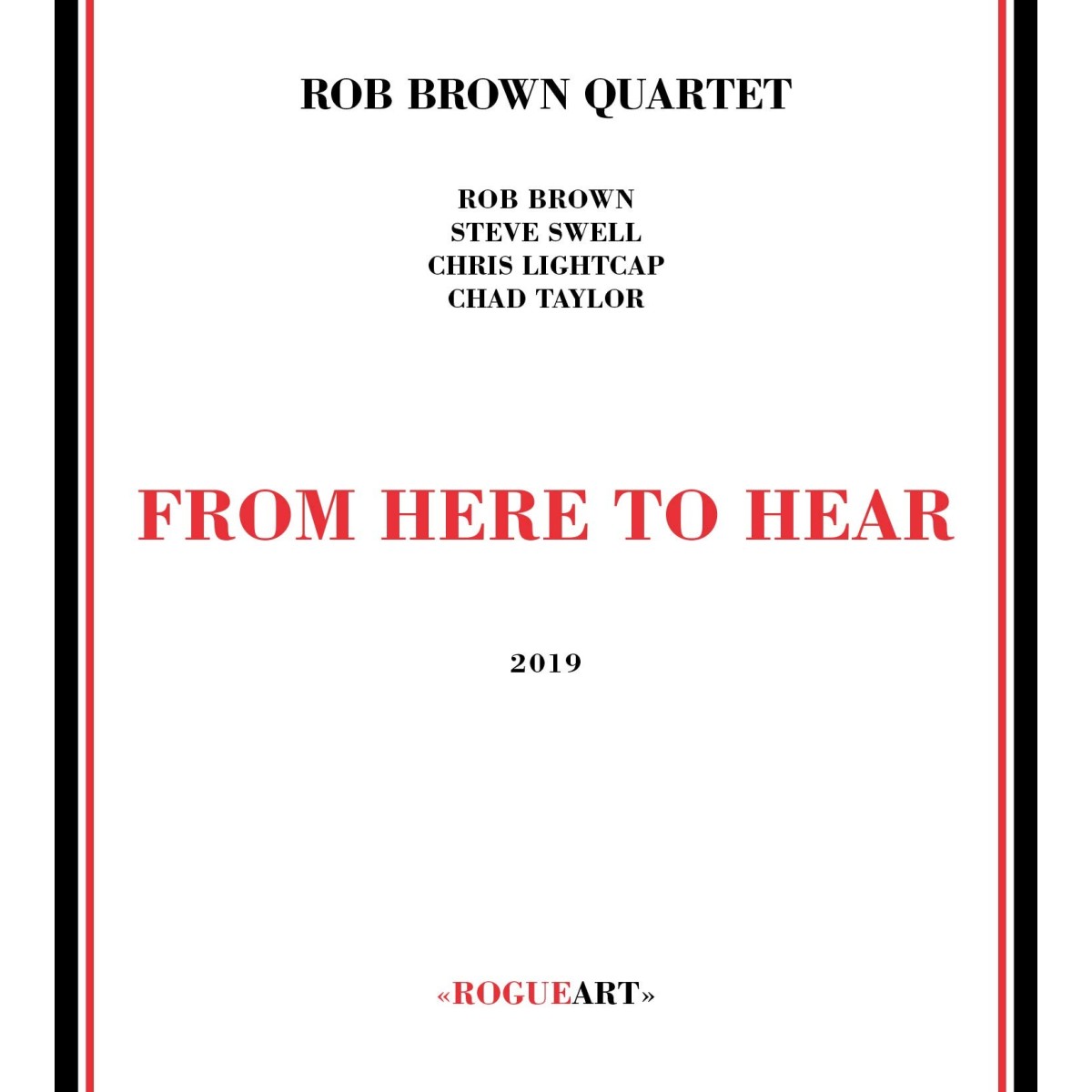 Rob Brown Quartet - From Here To Hear