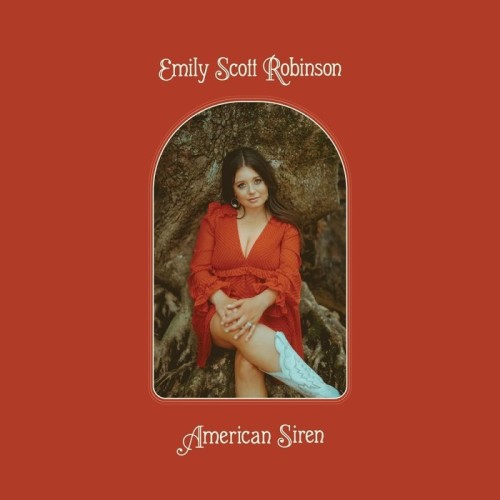 Emily Scott Robinson - American Siren