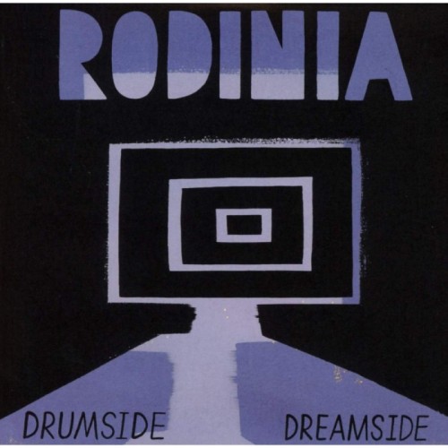 Rodinia - Drumside / Dreamside