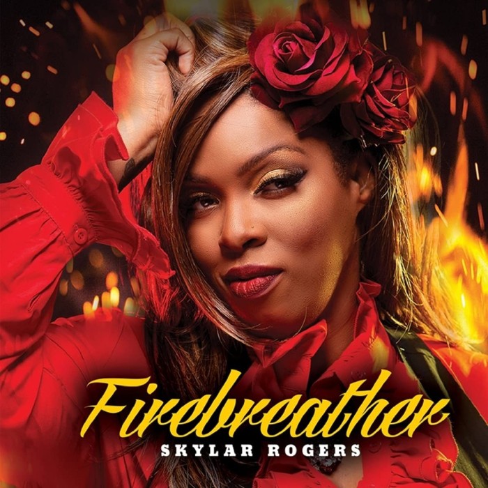 Skylar Rogers - Firebreather