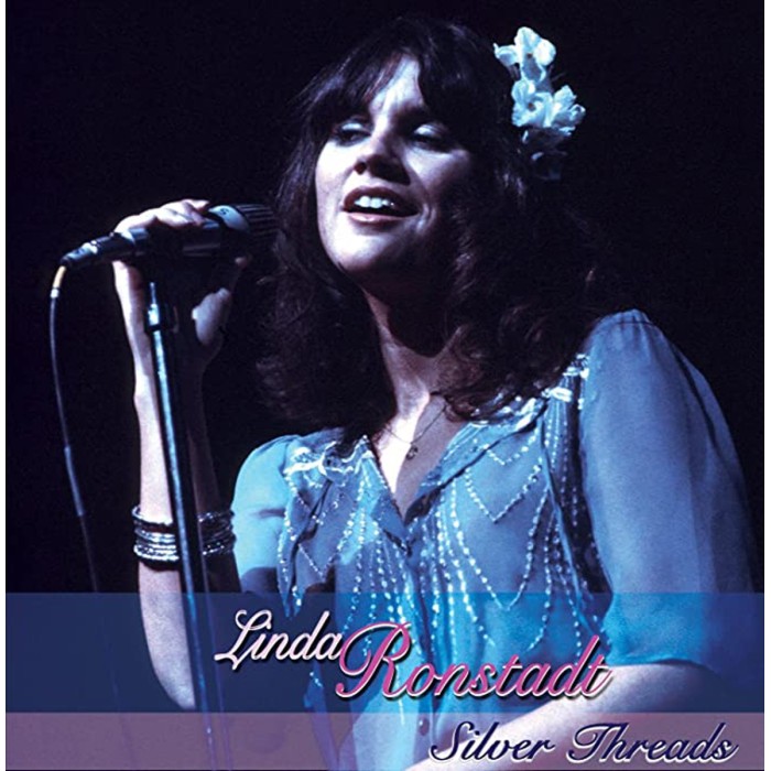 Linda Ronstadt - Silver Threads