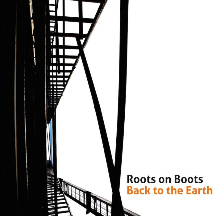 Roots On Boots - Back To The Earth