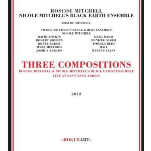Roscoe Mitchell & Nicole Mitchell's Black Earth Ensemble - Three Compositions