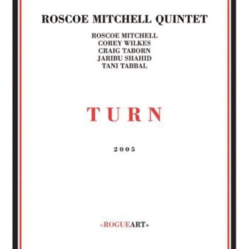 Roscoe Mitchell Quintet - Turn