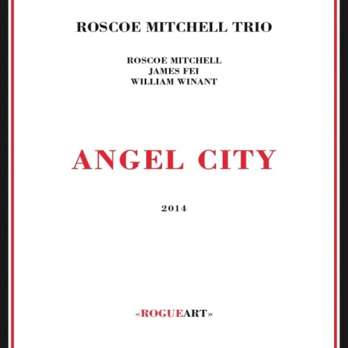 Roscoe Mitchell Trio - Angel City