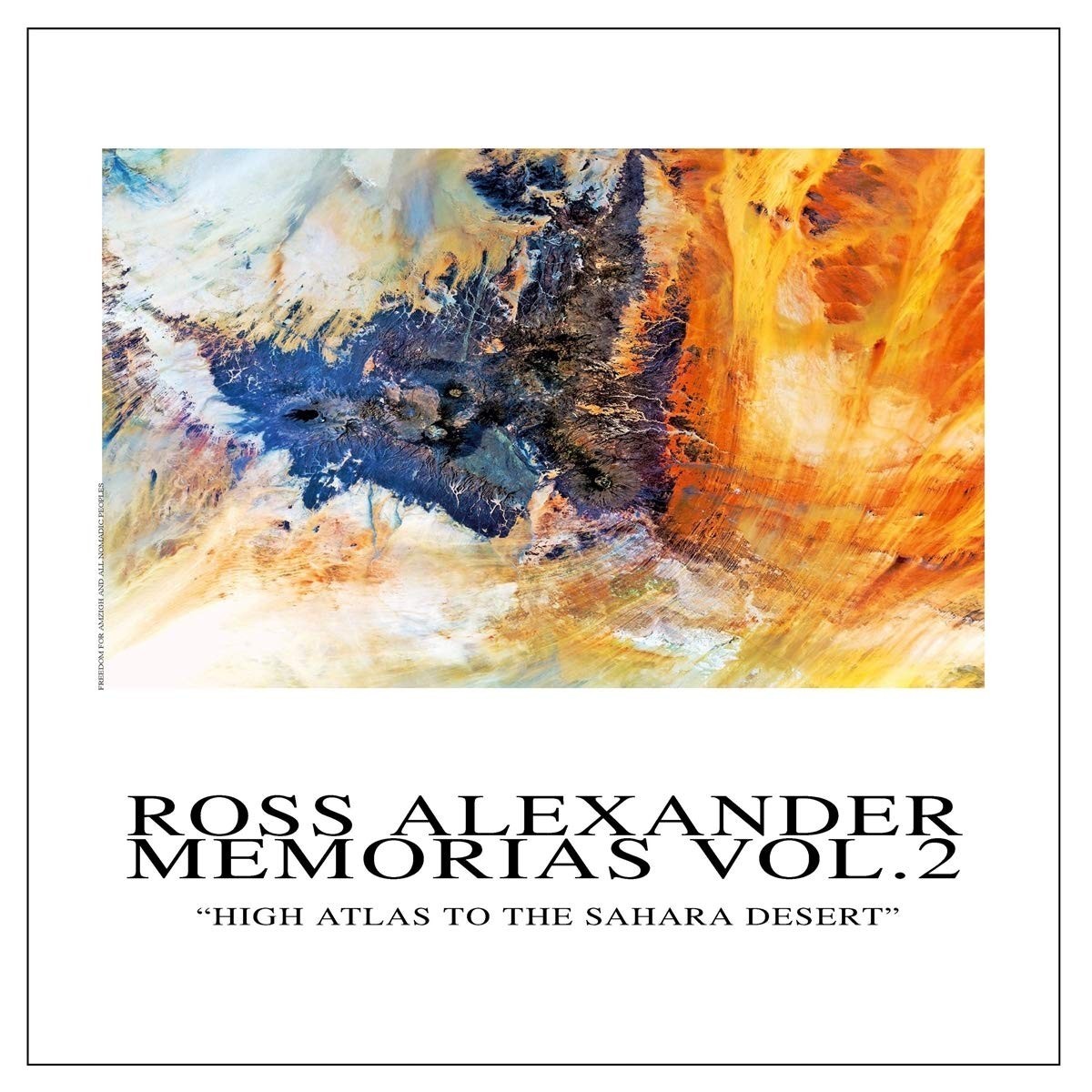 Ross Alexander - Memorias Vol.2 - High Atlas To The Sahara Desert