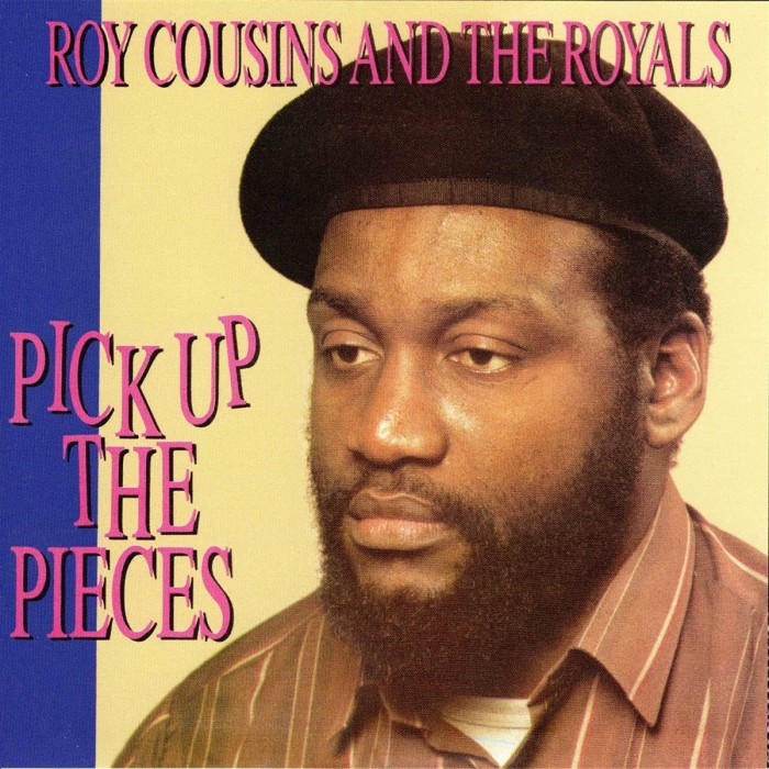 Roy Cousins & The Royals - Pick Up The Pieces
