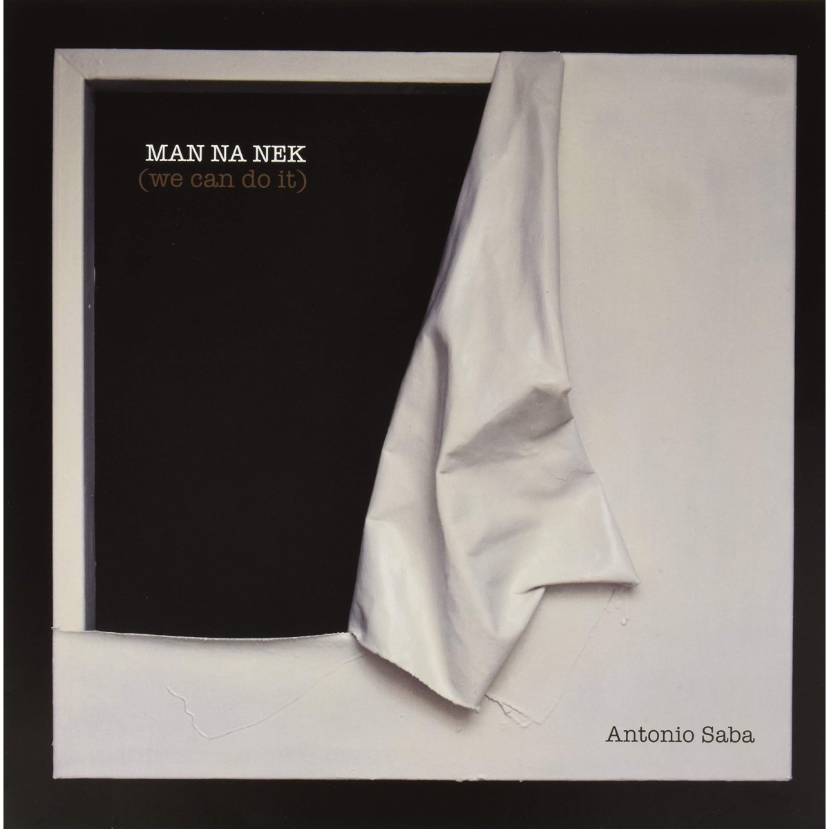 Antonio Saba - Man Na Nek (We Can Do It)