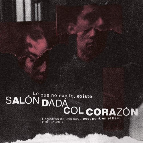 Salón Dadá & Col Corazón - Lo Que No Existe, Existe