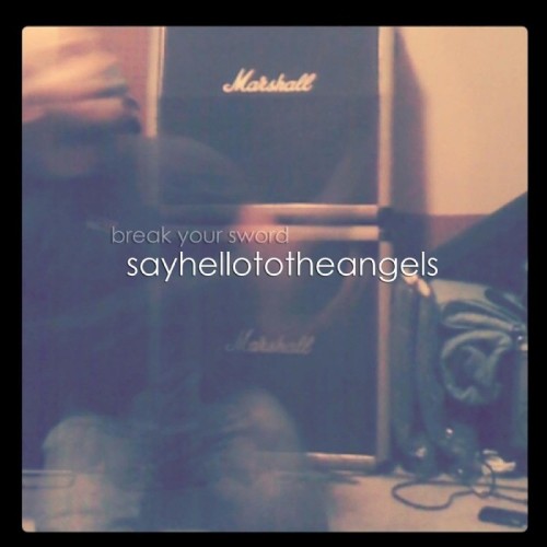 Say Hello To The Angels - Break Your Sword