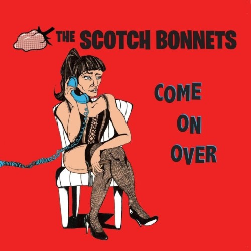 Scotch Bonnets - Come On Over