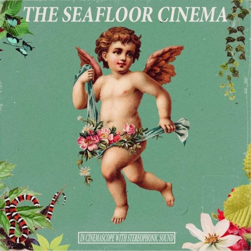 The Seafloor Cinema - In Cinemascope With Stereophonic Sound
