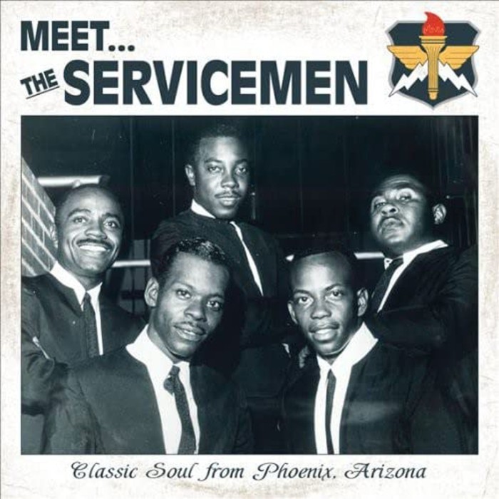 Servicemen - Meet...The Servicemen: Classic Soul From Phoenix Arizona