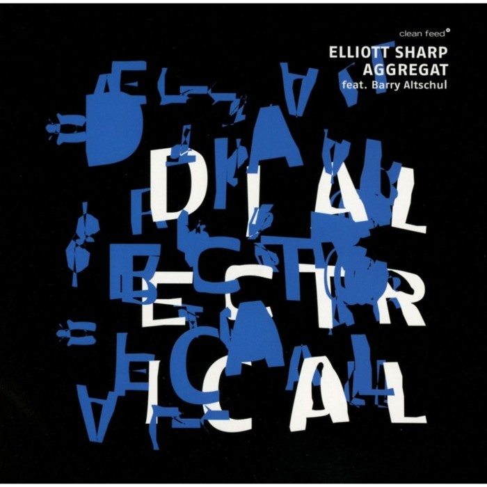 Elliott Sharp - Dialectrical