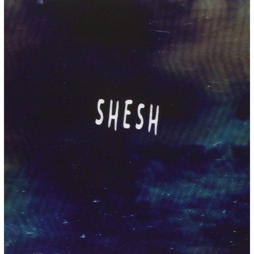 Shesh - Shesh