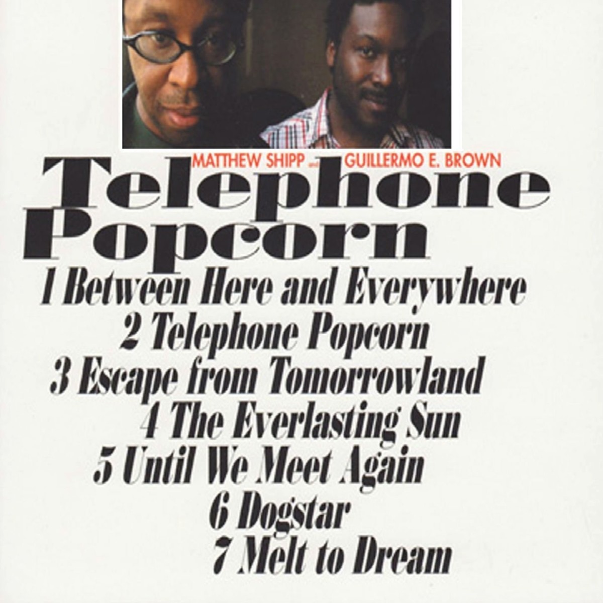 Matthew Shipp & Guillermo E. Brown - Telephone Popcorn
