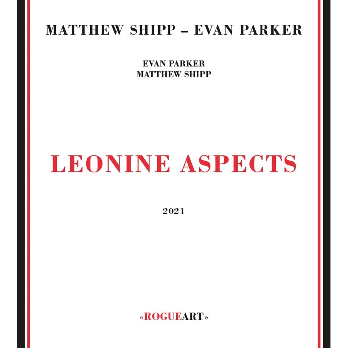 Matthew Shipp & Evan Parker - Leonine Aspects