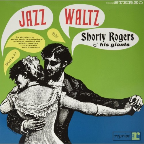 Shorty Rogers & His Giants - Jazz Waltz