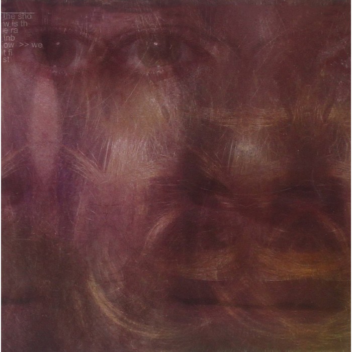 Show Is The Rainbow - Wet Fist