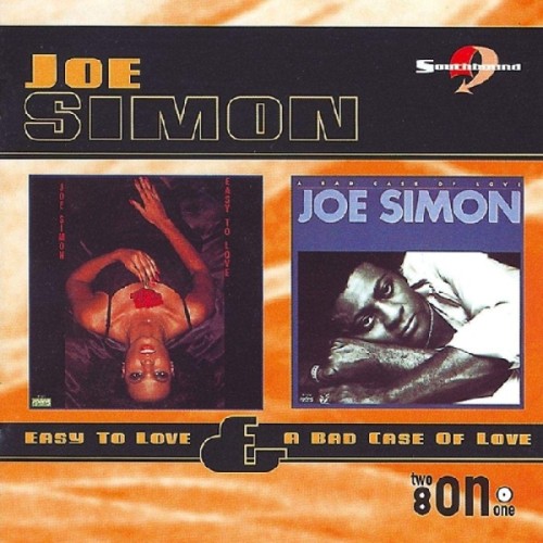 Joe Simon - Easy To Love / Bad Case