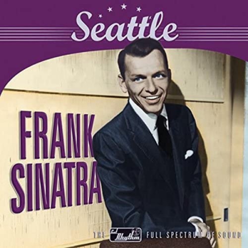 Frank Sinatra - Seattle (Remastered)