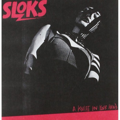 Sloks - A Knife In Your Hands