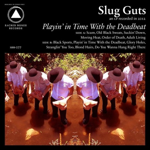 Slug Guts - Playing In Time With The Deadbeat