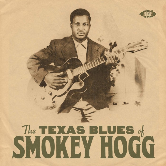 Smokey Hogg - The Texas Blues Of Smokey Hogg