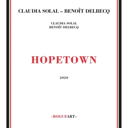 Claudia Solal & Benoît Delbecq - Hopetown