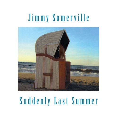Jimmy Somerville - Suddenly Last Summer