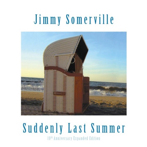 Jimmy Somerville - Suddenly Last Summer (10th Anniversary Expanded Edition)