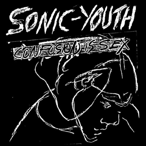 Sonic Youth - Confusion Is Sex