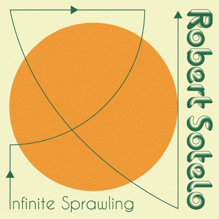 Robert Sotelo - Infinite Sprawling