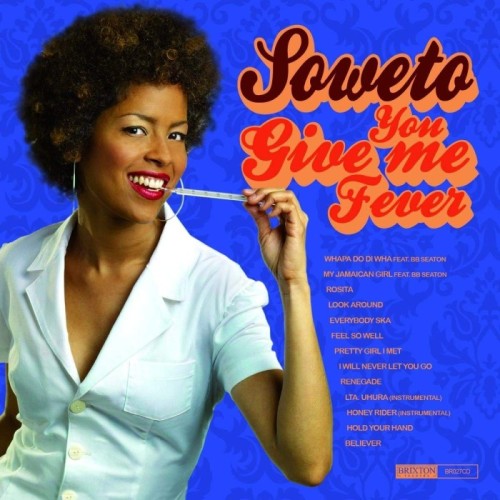 Soweto - You Give Me Fever