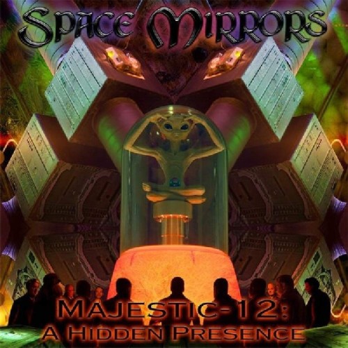 Space Mirrors - Majestic-12: A Hidden Presence