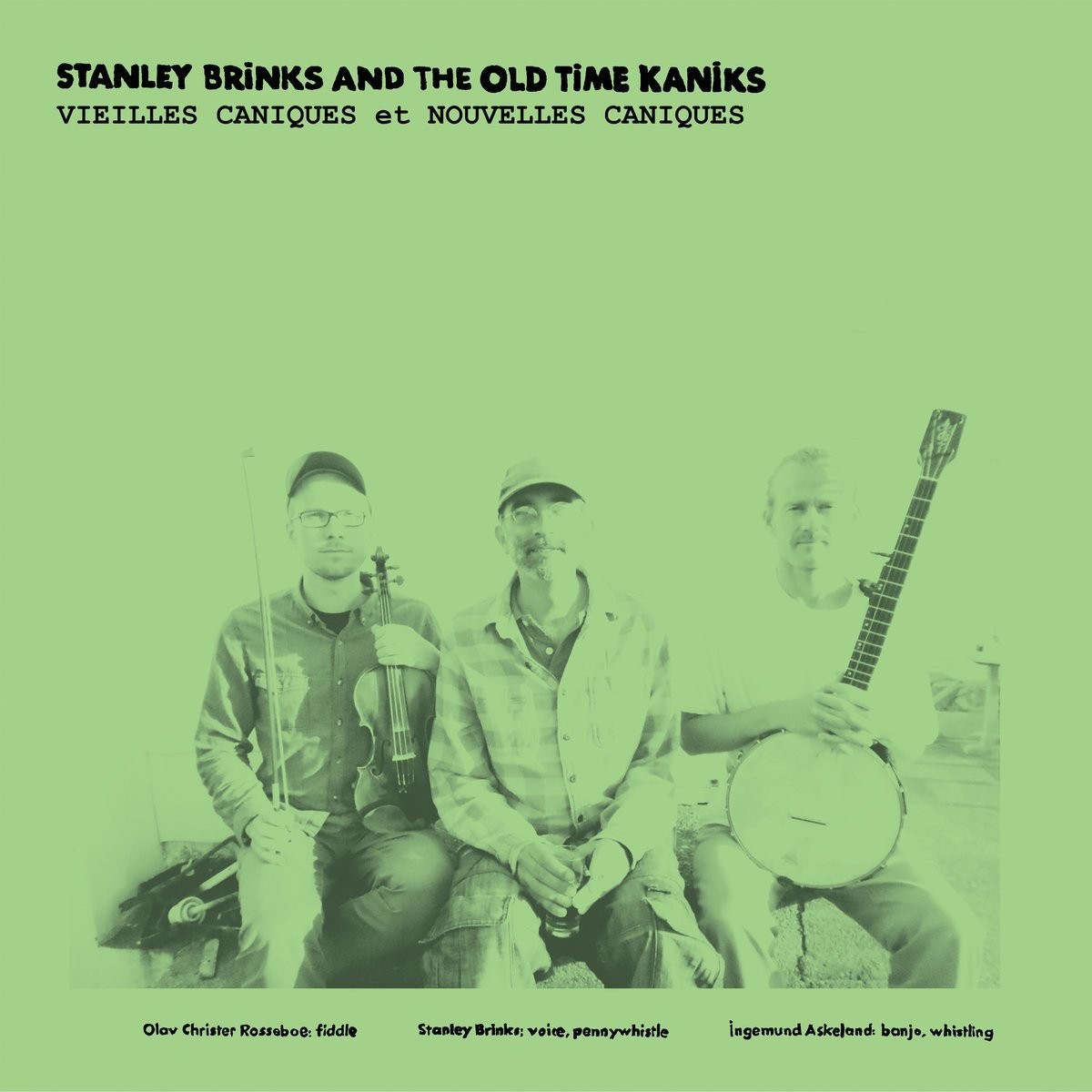 Stanley Brinks And The Old Time Kaniks - Vieilles Caniques Et Nouvelles Caniques