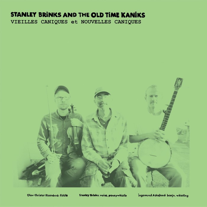 Stanley Brinks And The Old Time Kaniks - Vieilles Caniques Et Nouvelles Caniques