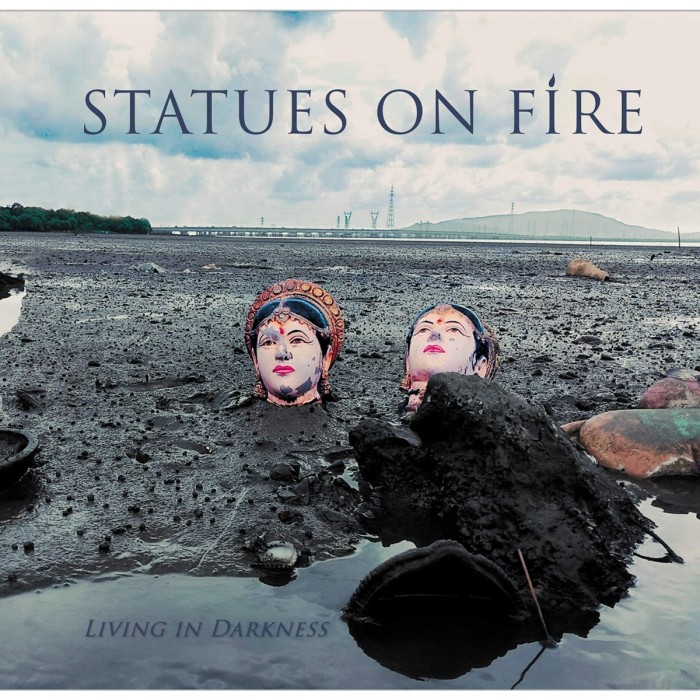 Statues On Fire - Living In Darkness