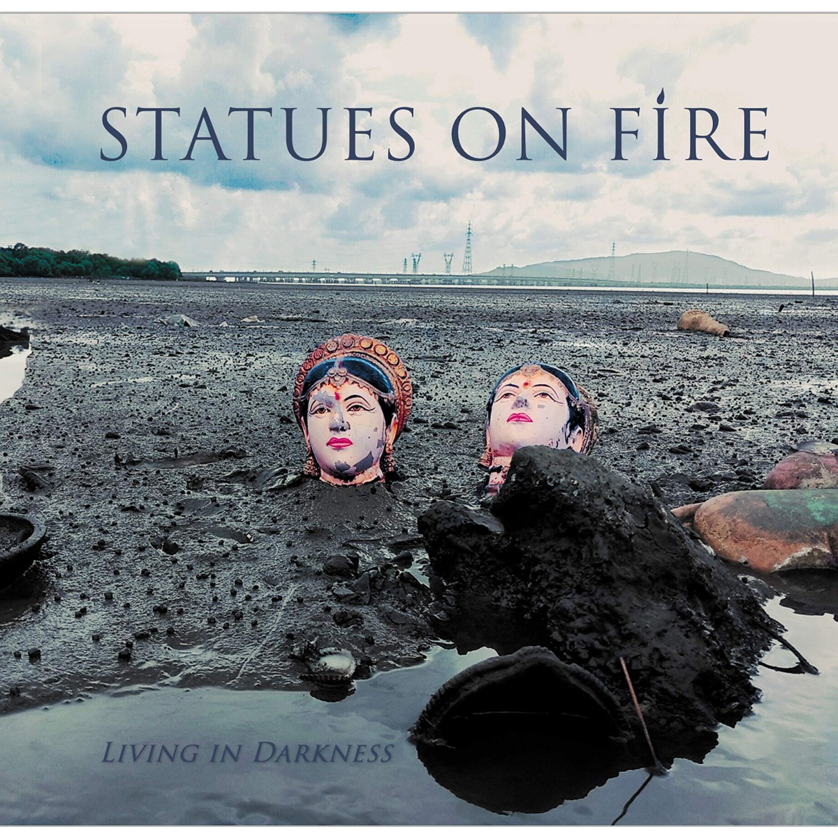 Statues On Fire - Living In Darkness