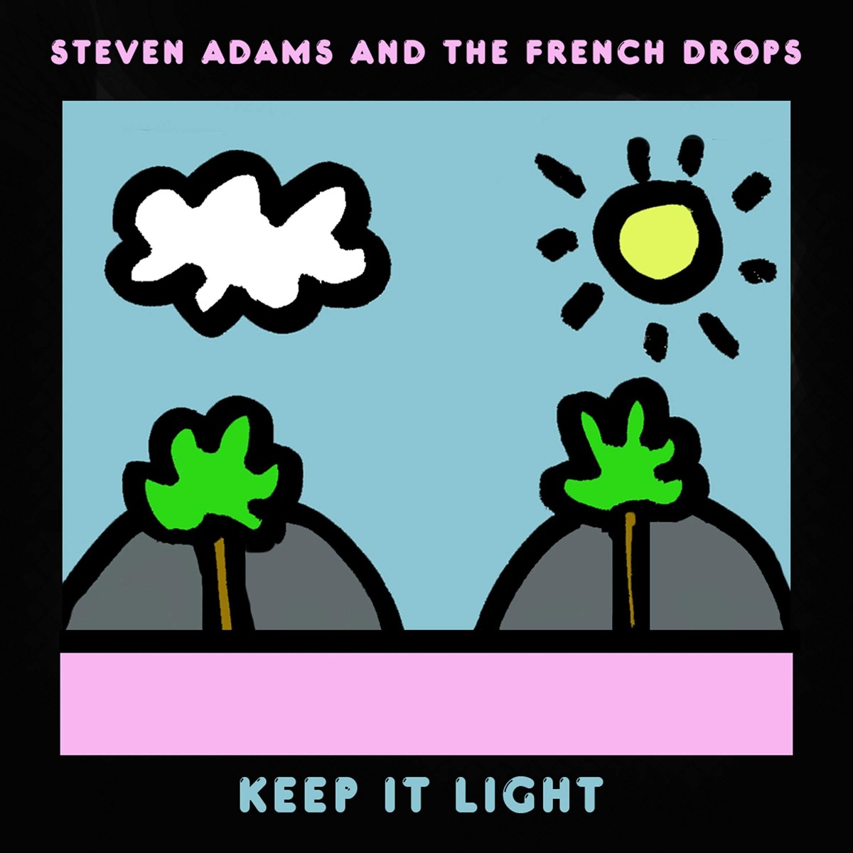 Steven Adams And The French Drops - Keep It Light