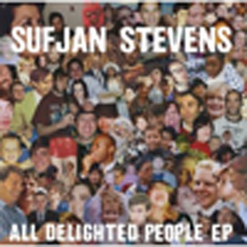 Sufjan Stevens - All Delighted People