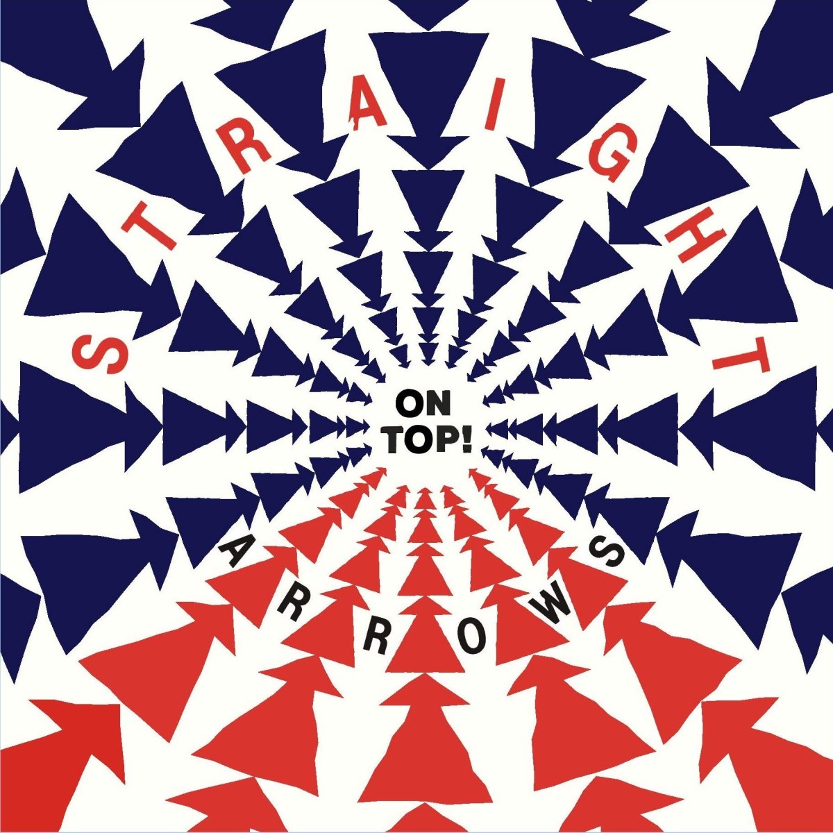 Straight Arrows - On Top!