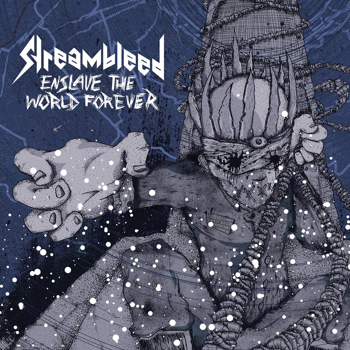 Streambleed - Enslave The World Forever