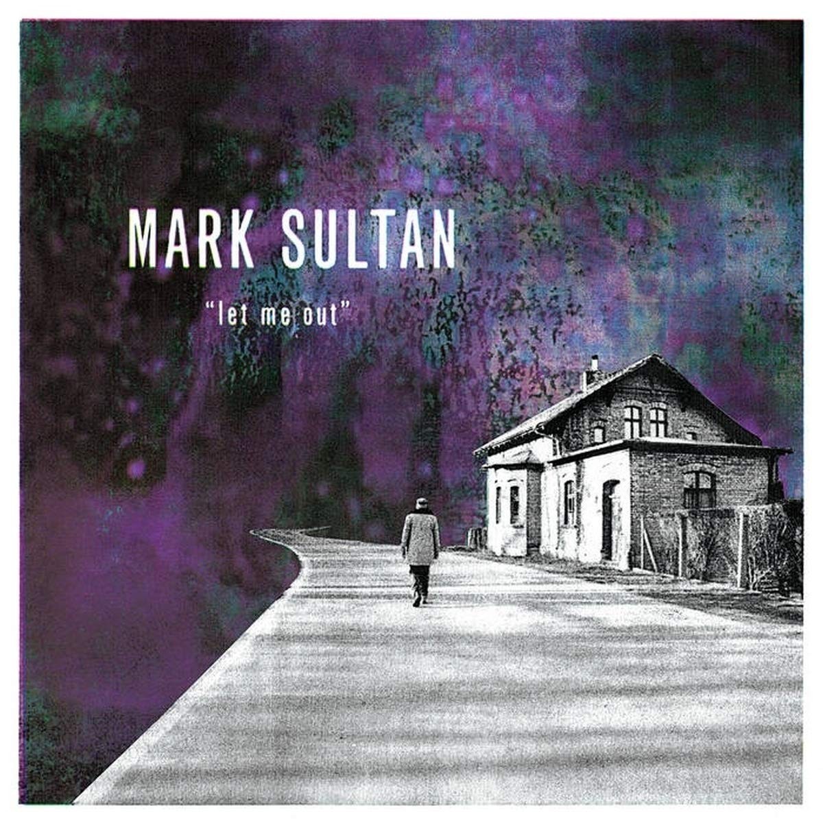 Mark Sultan - Let Me Out