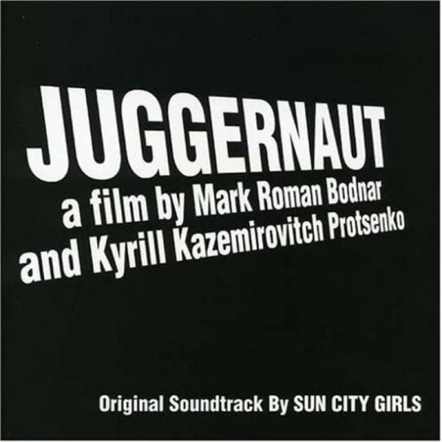 Sun City Girls - Juggernaut (Original Soundtrack Recording)