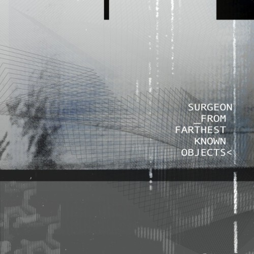 Surgeon (Anthony Child) - From Farthest Known Objects