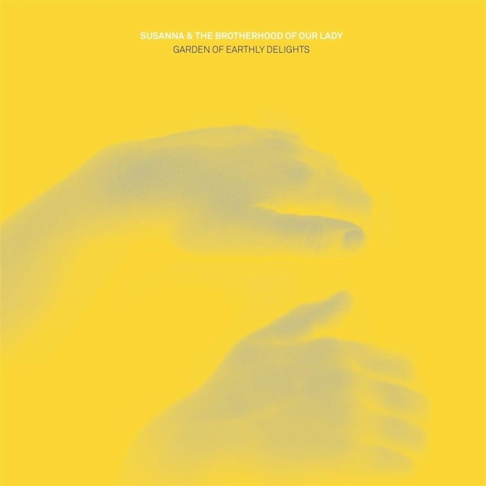 Susanna & The Brotherhood Of Our Lady - Garden Of Earthly Delights