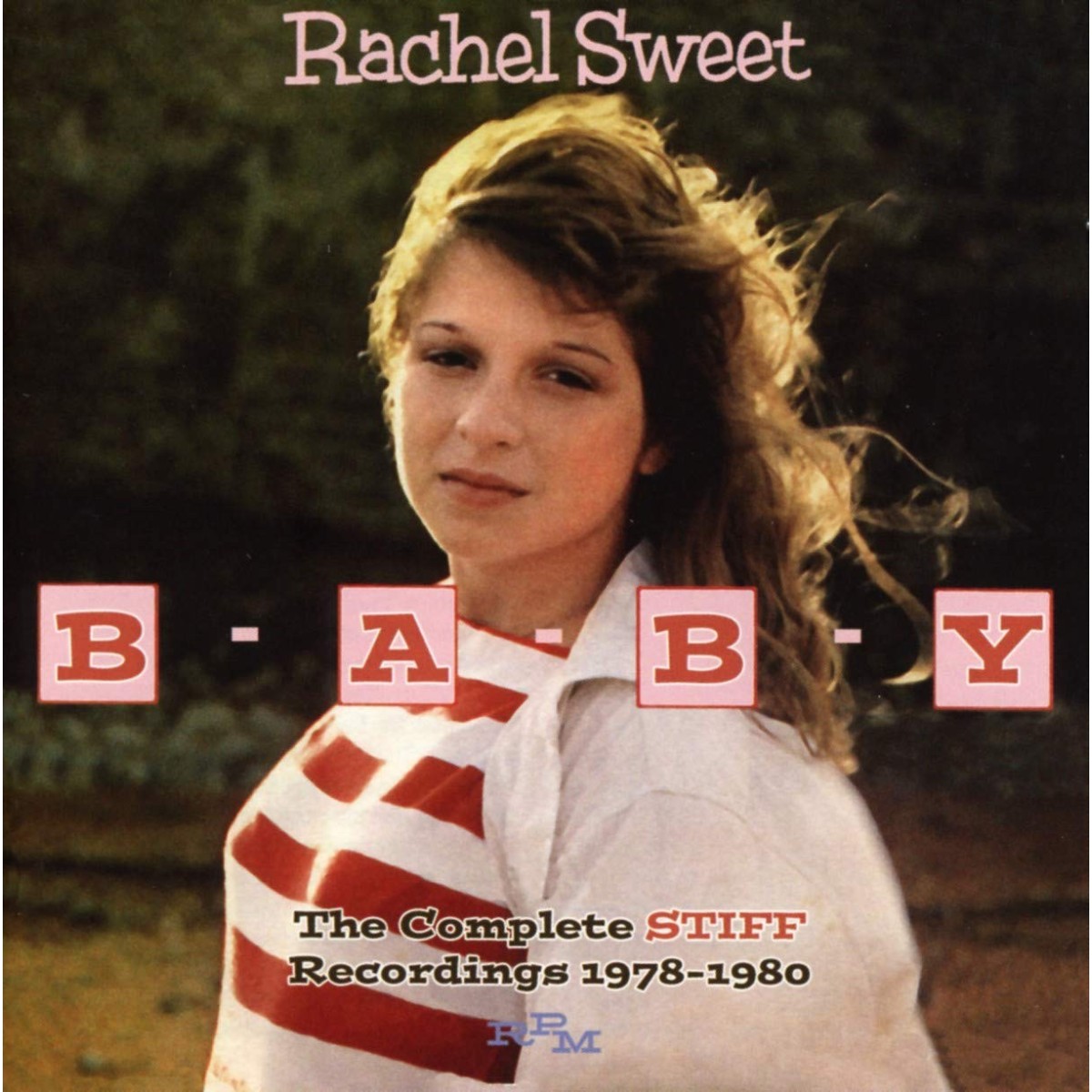 Rachel Sweet - B-A-B-Y - The Complete Stiff Recordings 1978-1980
