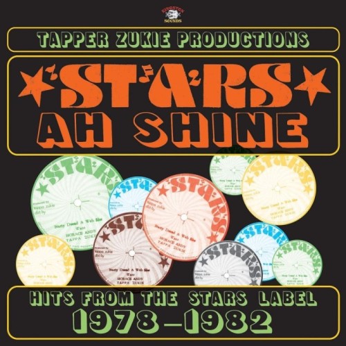 Tapper Zukie - Stars Ah Shine - Star Records 1976-1988