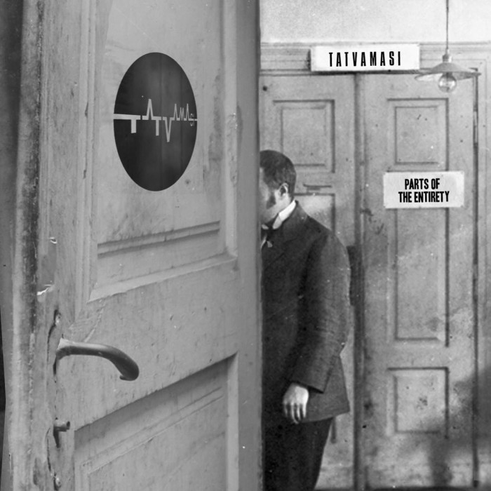 Tatvamasi - Parts Of The Entirety